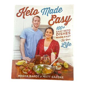 Keto Made Easy: 100+ Easy Keto Dishes Fast To Fit Your Life Megha Barot Gaedke